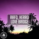 Rafo Herro - Love Bridge