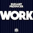 Elegant Producer - Work Radio Edit