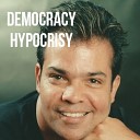 Kerrigan La Brooy - Democracy Hypocrisy