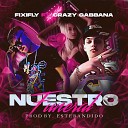 Fixifly Crazy Gabbana - Nuestro Funeral