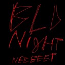 neeeeet - Bld Night