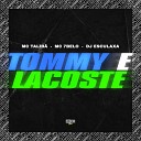 Dj Esculaxa MC Talib Mc 7 Belo feat Gangstar… - Tommy e Lacoste