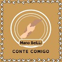 Mano BeiLLi feat Edson Roberto Ferreira - Conte Comigo