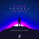 Klaas Shinzo Rocco feat Emmie Lee - Heroes Shinzo Rocco Remix