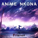 ANIME NKONA - Frieren Speed Up Tik Tok Remix