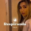 Taty K - Respirando