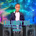Luluboy 101 feat Blessing - Tribute to mohbad feat Blessing