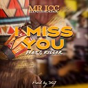 Mr ICC feat G killer - I Miss You