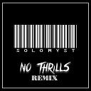 Solo Myst Aaron G Productions - No Thrills Remix