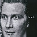 Black - Learning How To Hate
