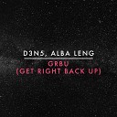D3N5 Alba Leng - Grbu Get Right Back Up Extended Mix