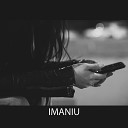 IMANIU - Я тебе не верю больше