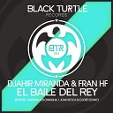 Djahir Miranda Fran HF - El Baile del Rey Juanma Kolonngha Remix