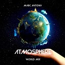 marc antony - Atmosphere World Mix