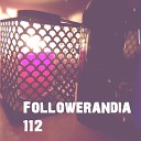 Followerandia - 112