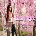 Cila Tight - Follow Me