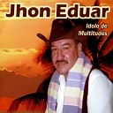 Jhon Eduar - Si Me Toca Chupo Pues