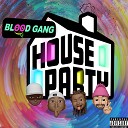BLOOD GNG Annay feat Skinny Wiggaz - House Party