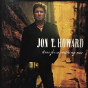 Jon T Howard - In the Eyes of Love