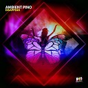 Ambient Pino - Disappear Original Mix