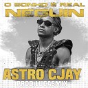 AstroCjay - O Sonho Real Neguin