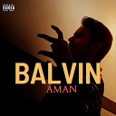 Aman - Balvin
