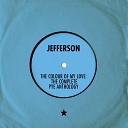 Jefferson - Love and the World Loves with You