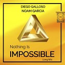 Diego Galloso - Nothing Is Impossible Long Mix