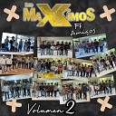 Los Maxximos feat Amigos Pit Dominguez - Linda Chiquilla