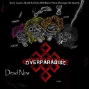 OverPARADISE - Dead Now K L S C Will Have Their Revenge on…