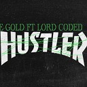 E Gold feat Lord Coded - Hustler
