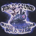 Haku Pandora Solo Made - Train Sound
