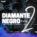 Zero Nunez Tripl3 - Diamante Negro Pt 2