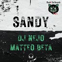 Matteo Beta DJ Nejo - Sandy Matteo Beta Impact Remix