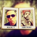 Luh Wolf feat Magic T - Sentir Aquela Vibe