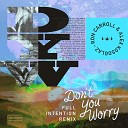 Ron Carroll Alex Kosoglaz - Don t You Worry Full Intention Remix