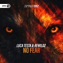 Luca Testa Rewildz Dirty Workz - No Fear