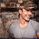 Eric Ethridge - Between Me and You