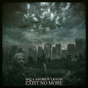 BAQ Andrew Liogas - Exist no More Extended Version