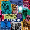 The Money War - Right Kind Of Love