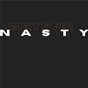 Betone feat Isaac Rascon Jossick - Nasty