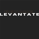 Betone - Levantate