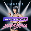 Индира - Bambina Enso John Bis T Remix