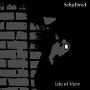 Schjelbred - Isle of View