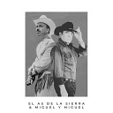 El As De La Sierra Miguel Y Miguel - Las Isabeles