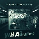 DJ Erika DANIEL ONYX - What Is Wrong Extended Mix