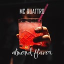 MC QUATTRO - almond flavor