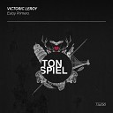 Victoric LEROY - Estoy Primero Original Mix