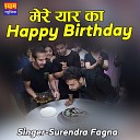 Surendra Fagna - Mere Yaar Ka Happy Birthday