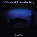 Milkweed Assassin Bug - Shudder